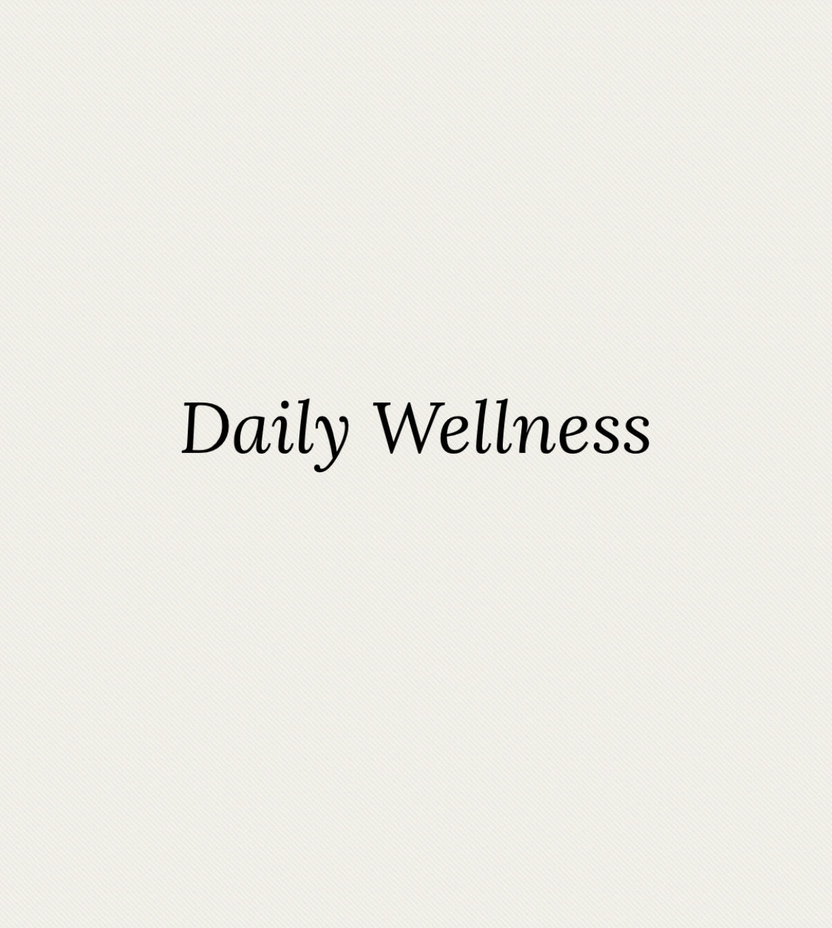 Daily Wellness